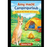 Amy hat Freizeit - Mein erstes Ausmalbuch: Große einfache Bilder zum Ausmalen ab 4 Jahren | Ruhige Motive für Kindergartenkinder