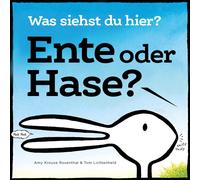 Amy Krouse Rosenth Ente oder Hase? Was siehst du hier?: Aus dem Verl (Tapa dura)