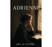AMY LE FEUVRE: A Tender Story of Faith, Loss, and Redemption