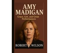 AMY MADIGAN BIOGRAPHY: Grace, Grit, and Great Performances