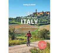 Lonely Planet Best Bike Rides Italy: best day trips on two wheels (Cycling Travel Guide)