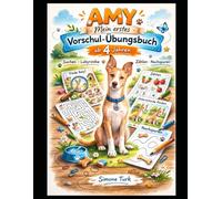 Amy - Mein erstes Vorschul-Übungsbuch ab 4 Jahren: Suchen, Labyrinthe, Unterschiede finden, Zählen und Nachspuren | Fördert Feinmotorik, Konzentration und Stifthaltung