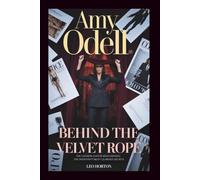 AMY ODELL: Behind the Velvet Rope: The Fashion Editor Who Exposed the Industry's Most Guarded Secrets