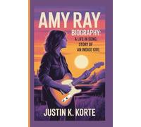AMY RAY BIOGRAPHY: A Life in Song, The Story of an Indigo Girl
