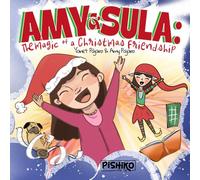 Amy & Sula: the magic of a Christmas Friendship: the magic of a christmas friendship: the magic of a ch