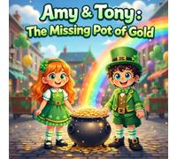 Amy & Tony : The Missing Pot of Gold