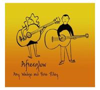 Amy Wadge And Pete Riley - Afterglow