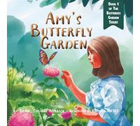 Amy's Butterfly Garden: Book 1 of The Butterfly Garden Series