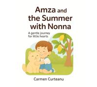 Amza and the summer with Nonna: A gentle journey for little hearts