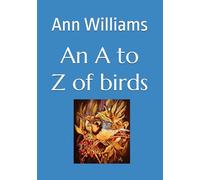An A to Z of birds: Paintings by Ann Williams