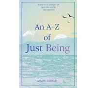 An A-Z of Just Being