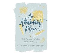 An Abundant Place: Daily Retreats for the Woman Who Can’t Get Away