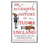 An Accidental History Of Tudor England (ebook)