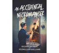 An Accidental Necromancer: A Witty Comic Fantasy Novel (The Ember Years)