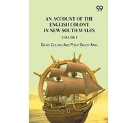 An Account Of The English Colony In New South Wales: Volume I