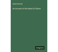 An Account of the Island of Ceylon