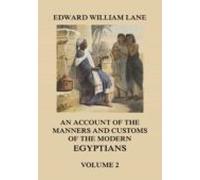 An Account Of The Manners And Customs Of The Modern Egyptians Volume 2