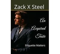 An Acquired Taste: Etiquette Matters