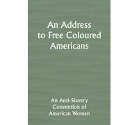 An Address to Free Coloured Americans