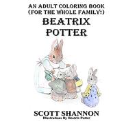 An Adult Coloring Book (For The Whole Family!) Beatrix Potter