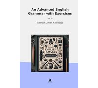 An Advanced English Grammar with Exercises (Classic Books)