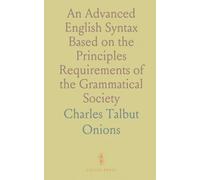An Advanced English Syntax Based on the Principles Requirements of the Grammatical Society