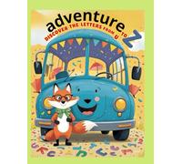 An Adventure in Discovering Letters from U to Z (My First ABC: A Fun Journey to Learning English Letters)