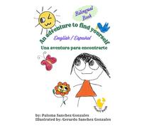 An adventure to find yourself / Una aventura para encontrarte