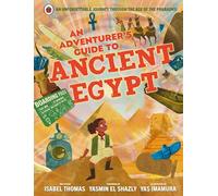 An Adventurer's Guide to Ancient Egypt
