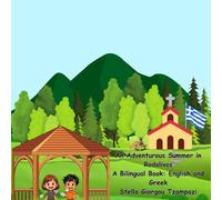 An Adventurous Summer in Rodolivos A Bilingual Book: English and Greek