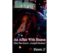 An Affair With Bianca: First Time Escort - Cuckold Husband