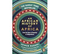 An African History of Africa: Instant Sunday Times bestseller and shortlisted for the Nero Book Awards