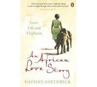 An African Love Story: Love, Life and Elephants [Idioma Inglés]