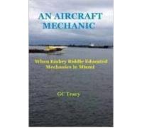 An Aircraft Mechanic: When Embry Riddle Educated Mechanics In Miami