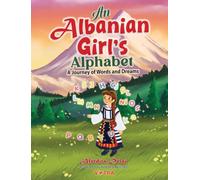 An Albanian Girl's Alphabet: A Journey of Words and Dreams
