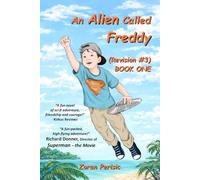 An Alien Called Freddy - Revision #3: Book One