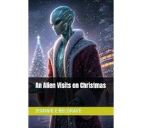 An Alien Visits on Christmas