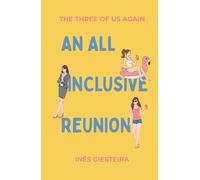 An All-Inclusive Reunion (The Three Of Us Again)