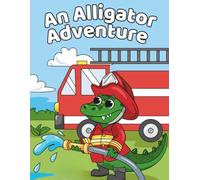 An Alligator Adventure: A Fun Coloring Book of Alligator Jobs for Kids - Includes Bonus Job-Finder Game Based on Your Name and Birthday