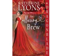 An Alluring Brew: A Regency Historical Romance: 3 (My Lady's Potions)