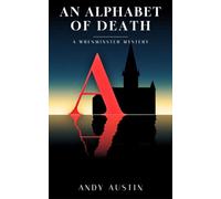 An Alphabet of Death: A gripping classic English detective mystery with a breathtaking twist