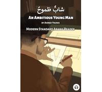 An Ambitious Young Man: Modern Standard Arabic Reader (Modern Standard Arabic Readers)