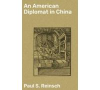 An American Diplomat In China (ebook)