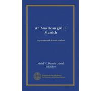 An American girl in Munich (Vol-1): impressions of a music student