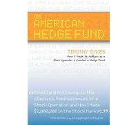 An American Hedge Fund; How I Made $2 Million as a Stock Market Operator & Created a Hedge Fund