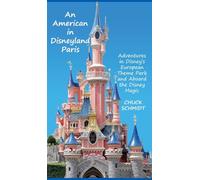 An American in Disneyland Paris: Adventures in Disney's European Theme Park and Aboard the Disney Magic