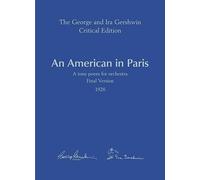 An American in Paris: Tone poem for orchestra. orchestra. Partition et notes critiques.: Vol. I/1A