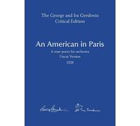 An American in Paris: Tone poem for orchestra. orchestra. Partition et notes critiques.: Vol. I/1B