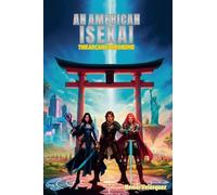 An American Isekai: The Arcana Theorem: 1
