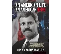 An American Life, An American Hero: The Story of John J. Butler, Jr. U.S. Marine Corps Officer and One of the Team Leaders on the FBI’s Hostage Rescue Team